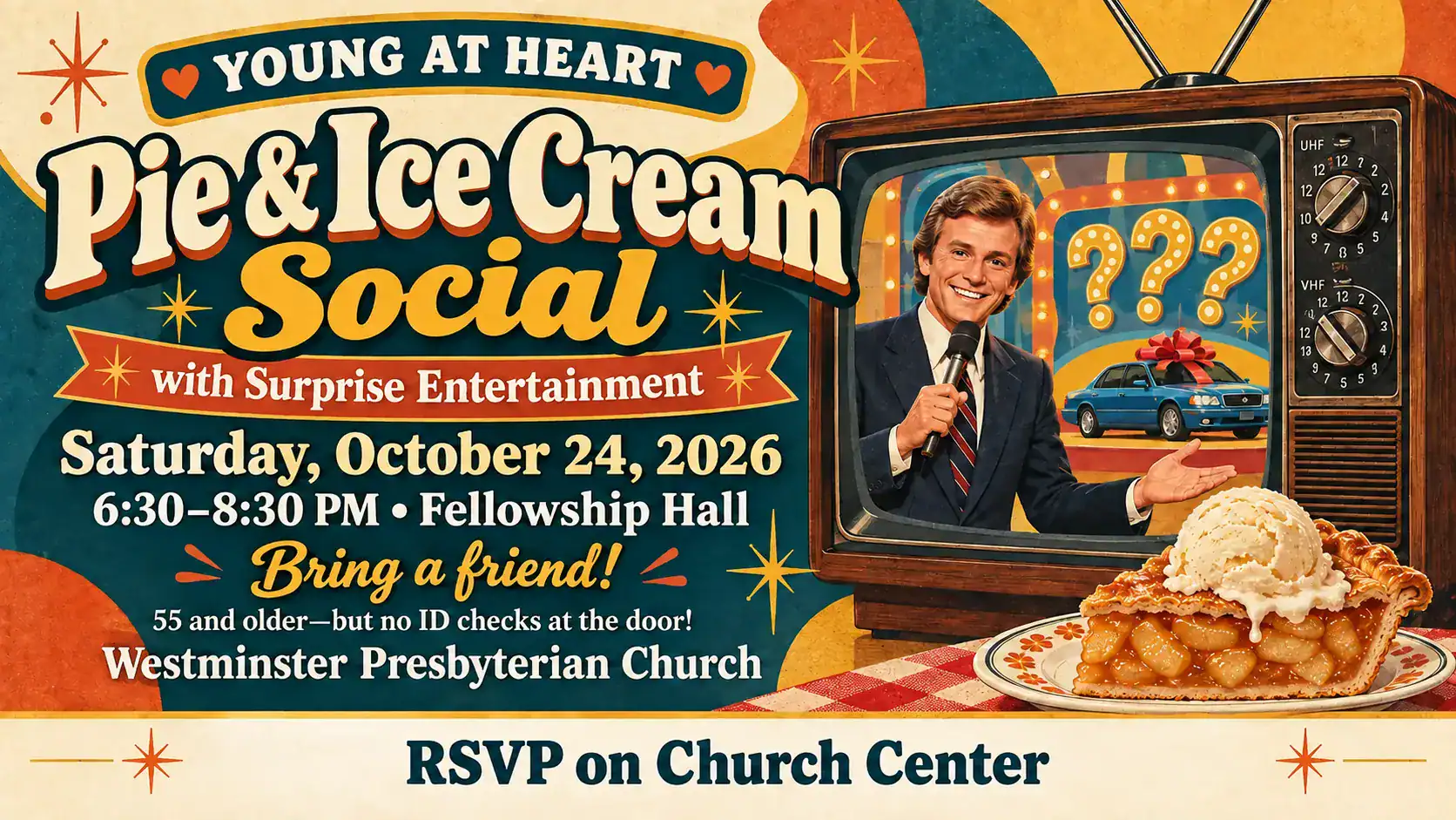 Young at Heart Pie and Ice Cream Social, October 24, 2026, 6:30–8:30 p.m. in Fellowship Hall. RSVP on Church Center.